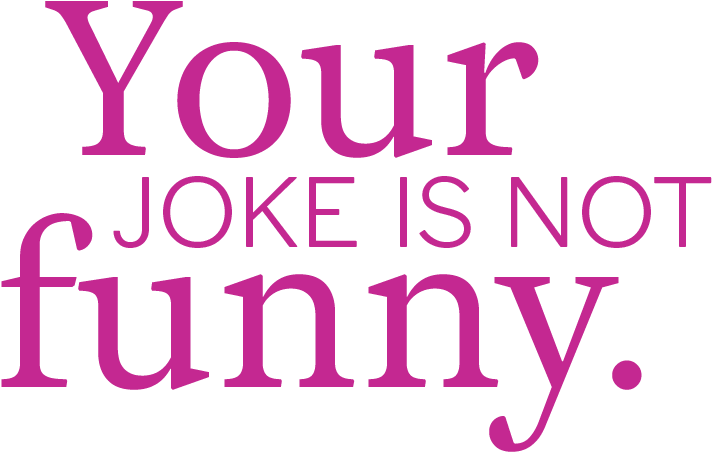 Your Joke Is Not Funny Clipart (723x489), Png Download
