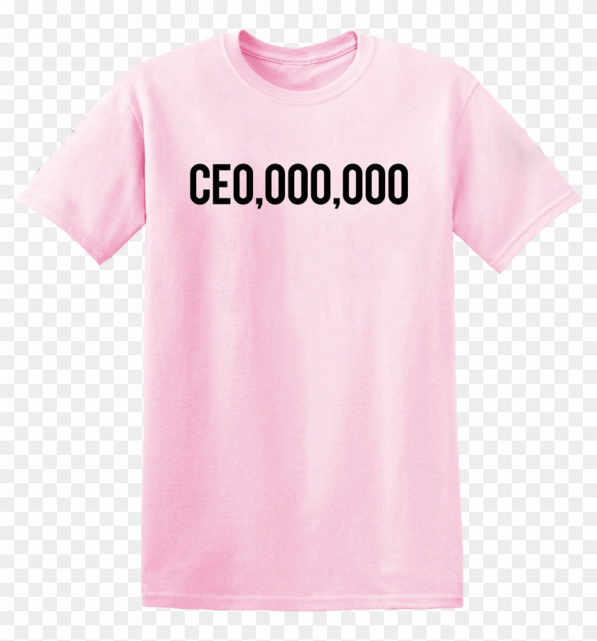 Or A Ceo,000,000 Shirt To Flex Your She-eo Status - Bio Clipart