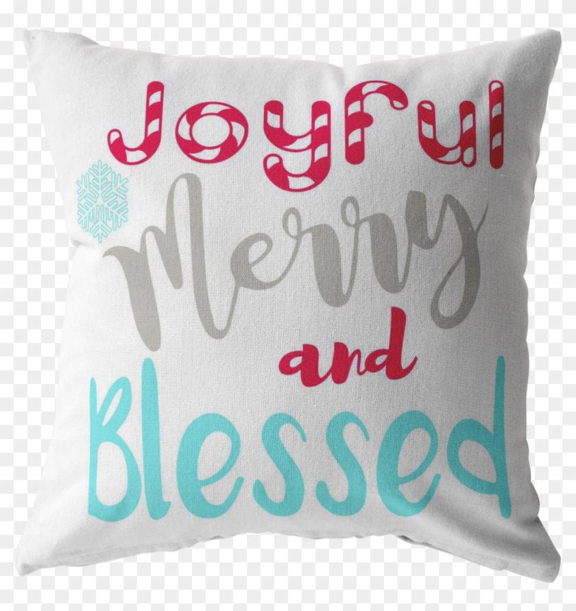 Joyful Merry And Blessed- Pillow - Joyful Merry And Blessed Clipart